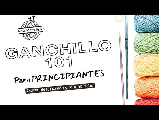 Crochet 101 para Principiantes Absolutos: Empieza Aquí Tu Primera Puntada