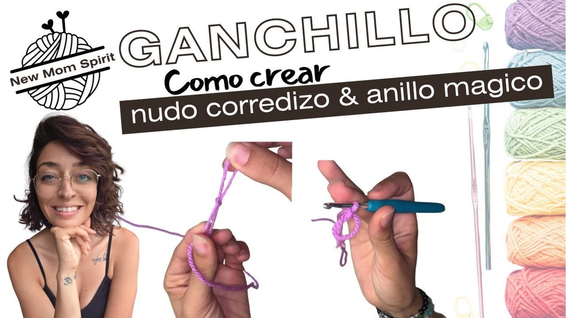 Nudo Corredizo & Anillo Mágico – Los Verdaderos Inicios del Crochet